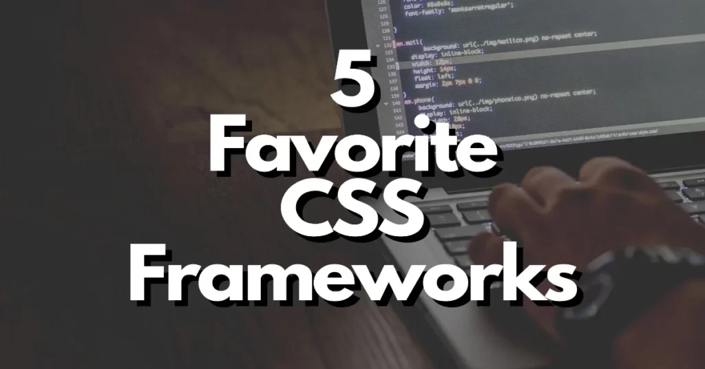 5 most favorite css frameworks