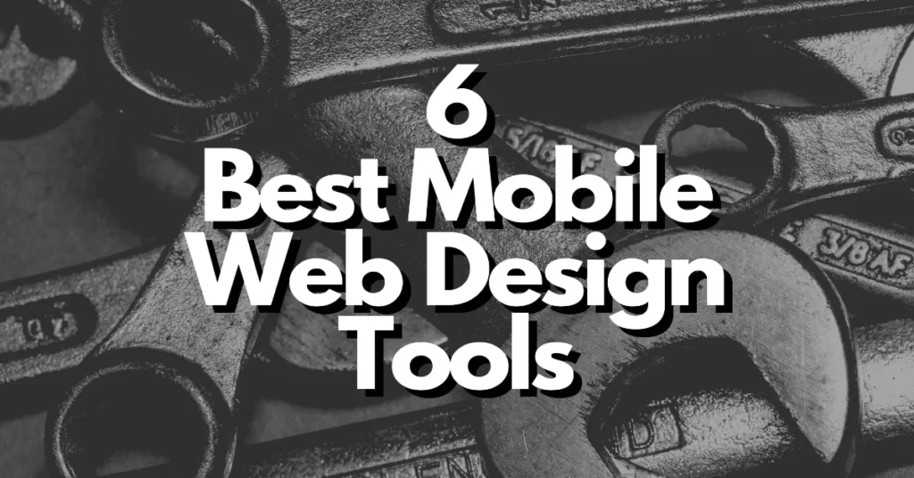 6 best mobile web design tools