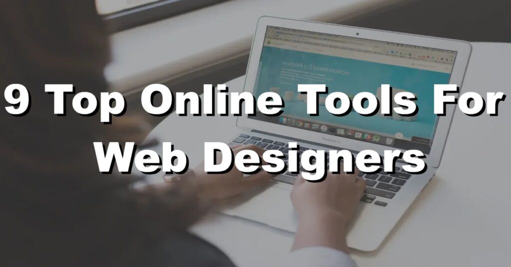 9 top online tools for web designers