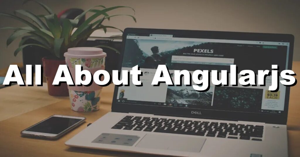 all about angularjs