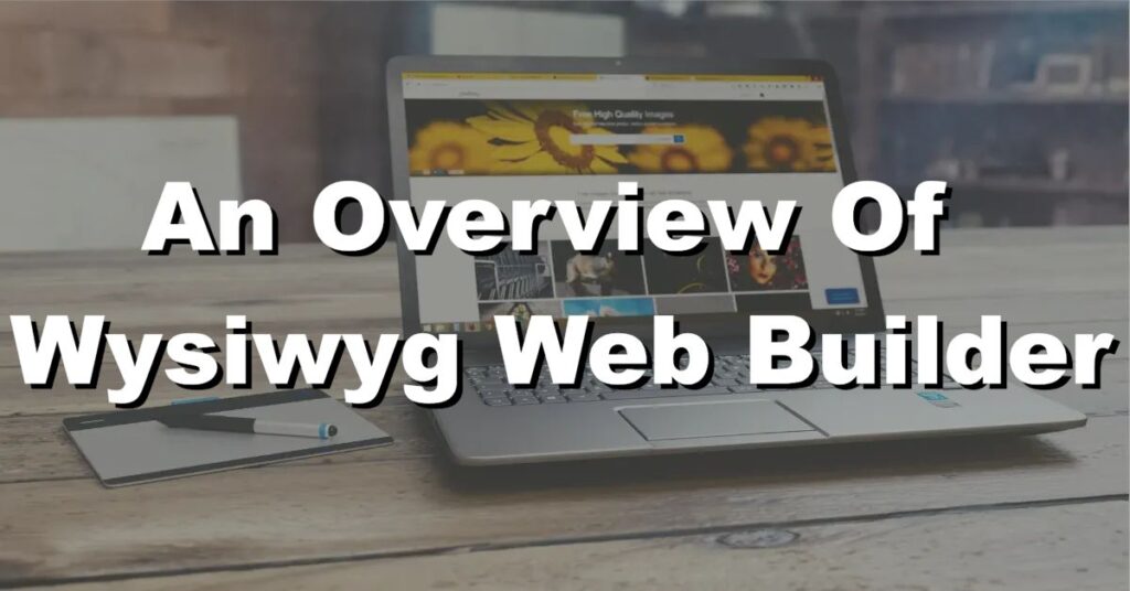an overview of wysiwyg web builder