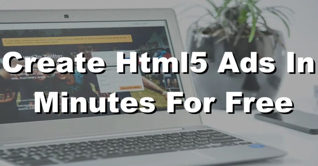 create html5 ads in minutes for free with google web designer