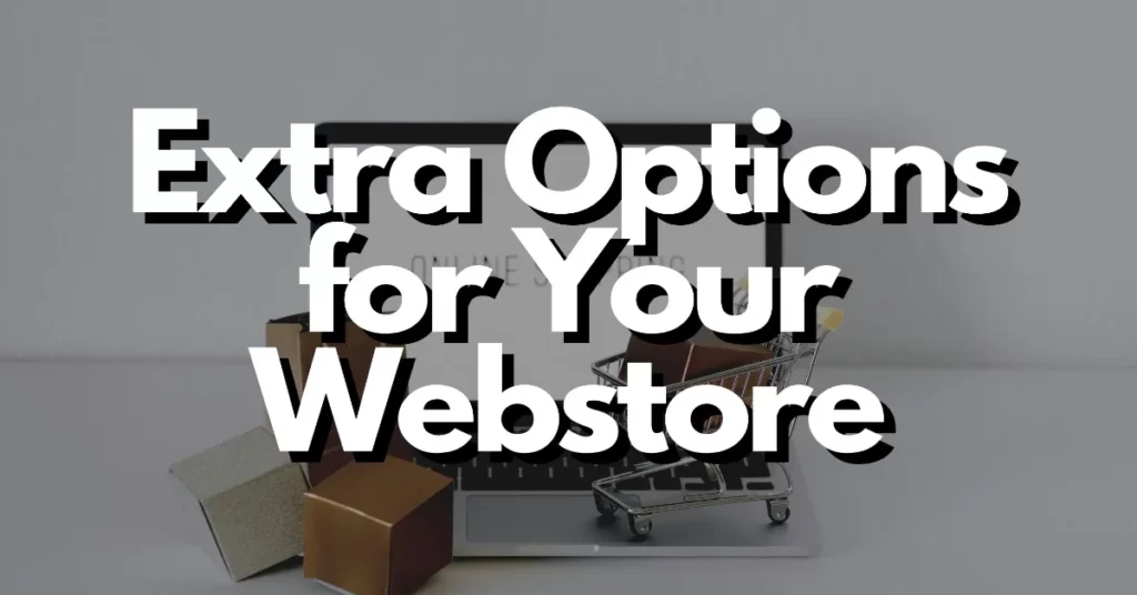extra options for your webstore