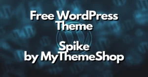 free wordpress theme spike by mythemeshop