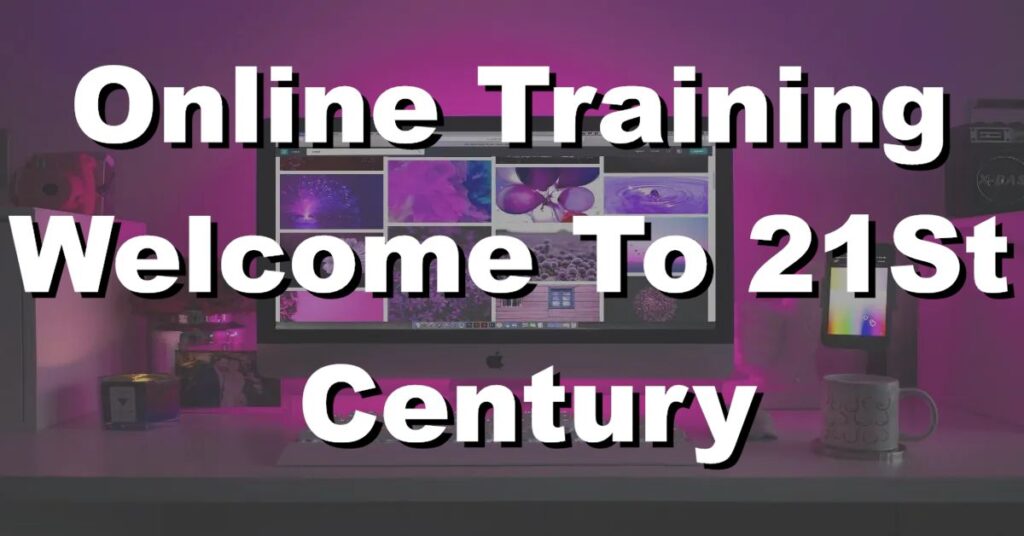 online training welcome to the 21st century