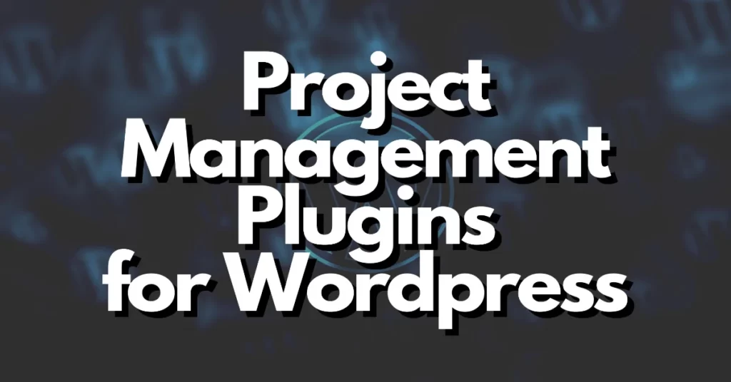 project management plugins for wordpress