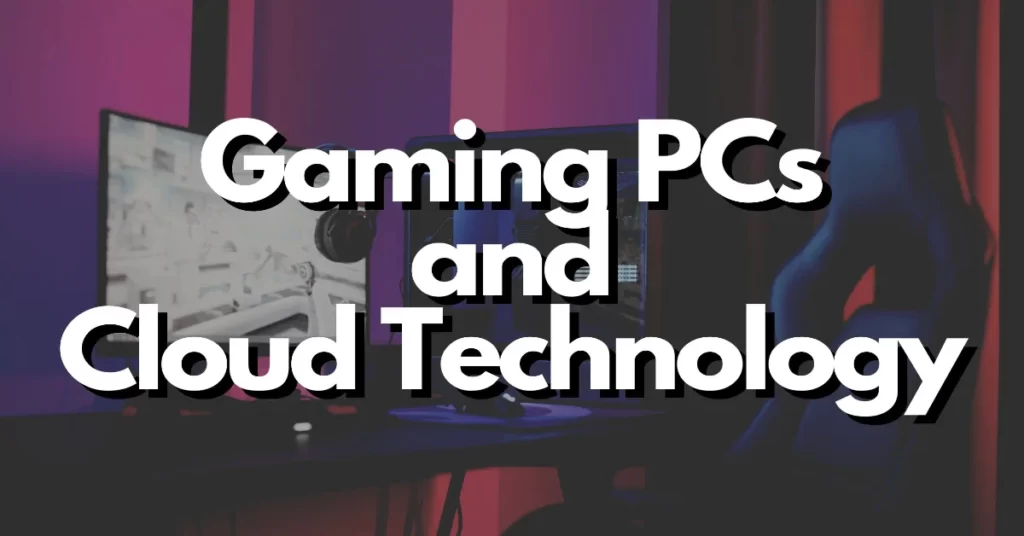 will gaming pcs survive through new cloud technology