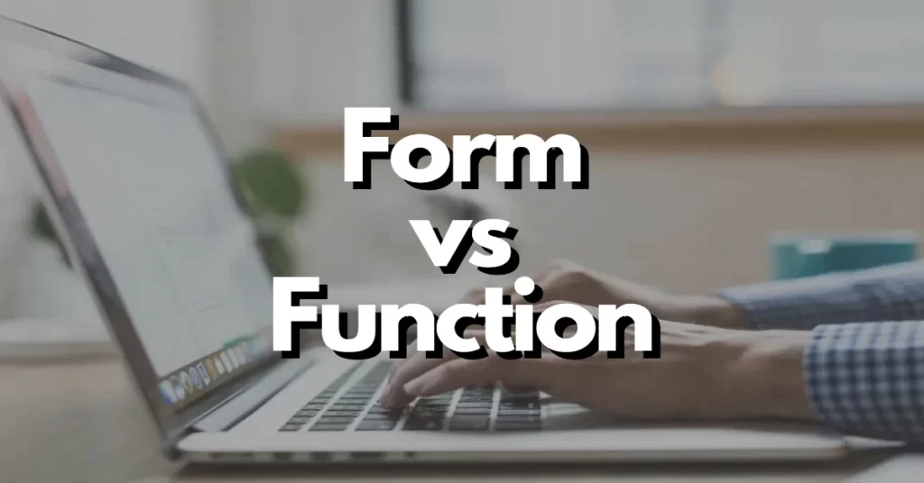 form vs function