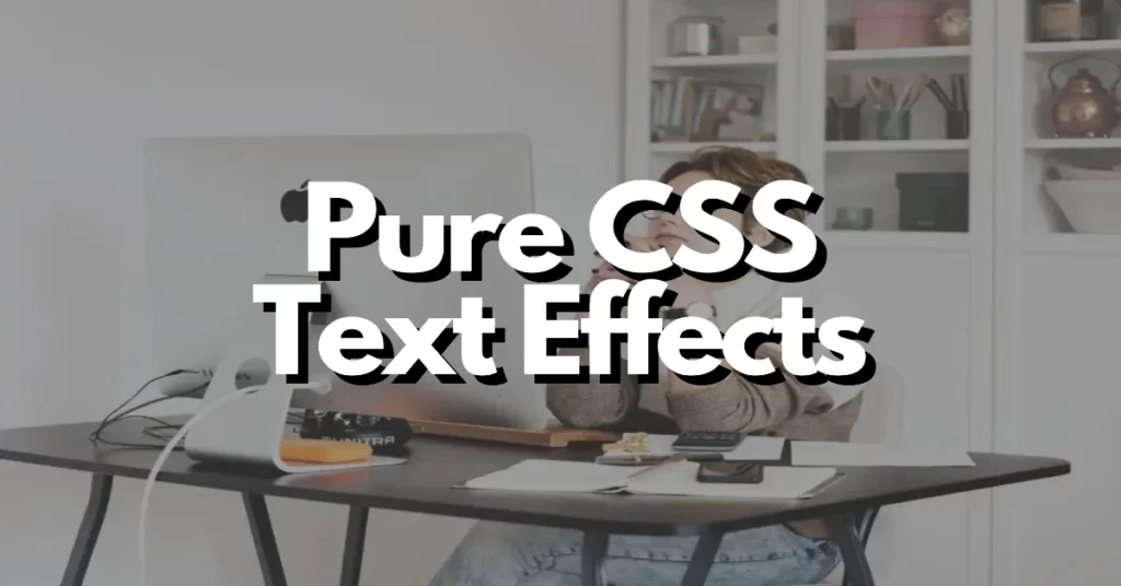 pure CSS text effects