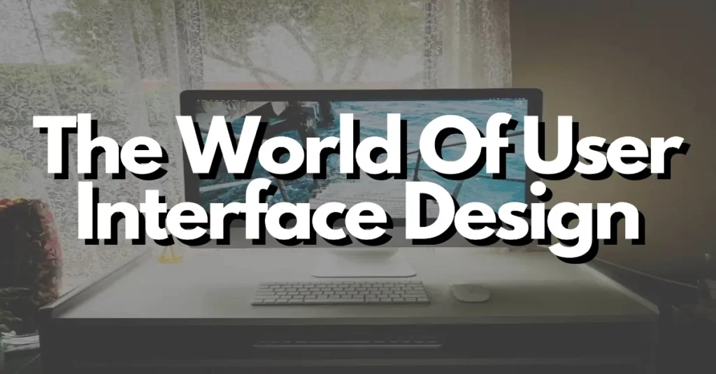 the world of user interface design
