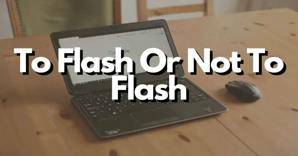 to flash or not to flash