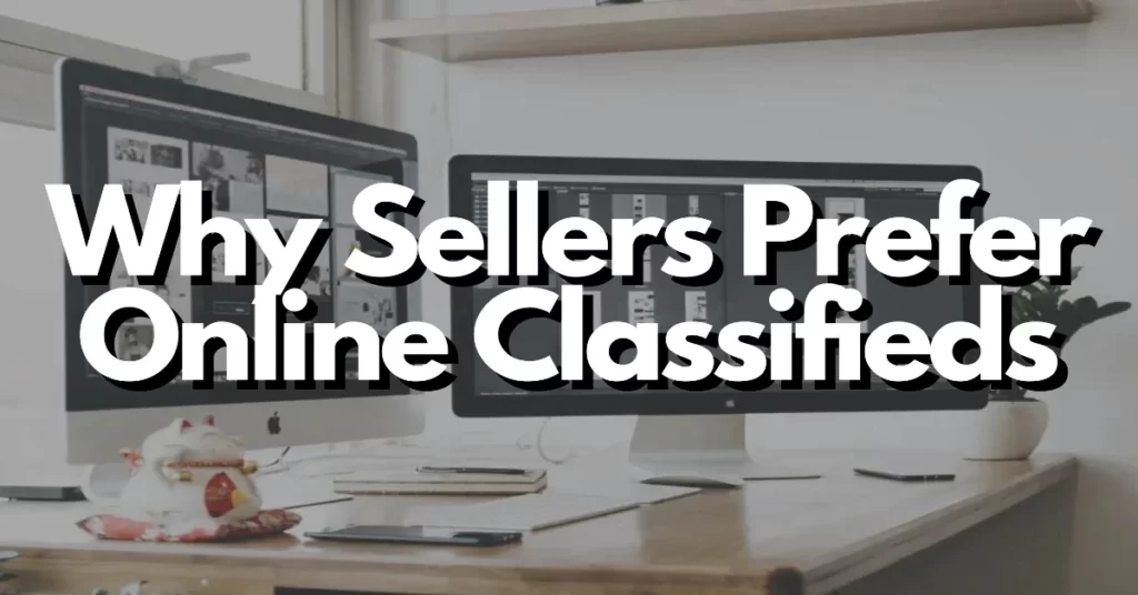 why sellers prefer online classifieds sites over other sites